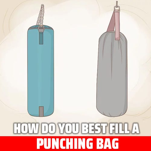 How do you best fill a punching bag? Punchboxing Medium