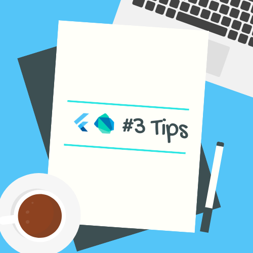 3 Flutter + Dart Tips. I have started writing article series… by