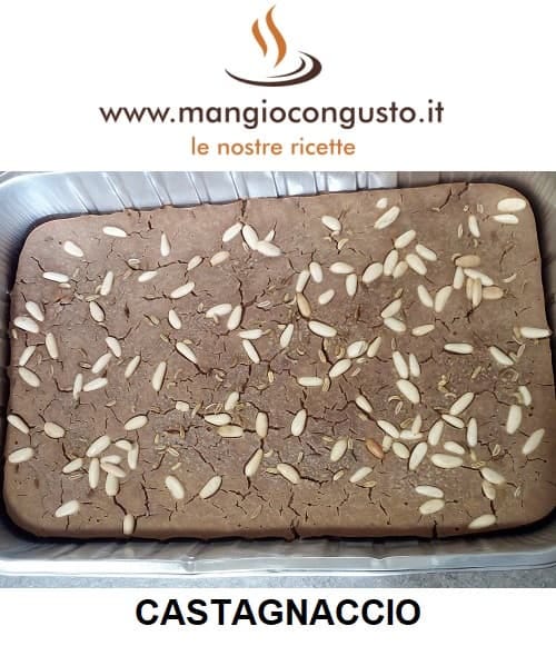 ricetta per il castagnaccio