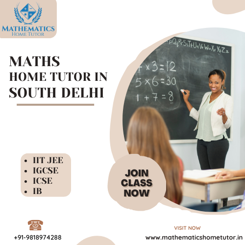 Maths Home Tutor in South Delhi - Mathematicshometutor - Medium