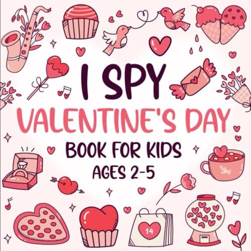 READ/DOWNLOAD I Spy Valentine’s Day Book For Kids Ages 2–5: Cute ...