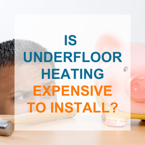 Is underfloor heating expensive to install? Underfloor Heating London