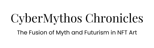 CyberMythos Chronicles: The Fusion of Myth and Futurism in NFT Art