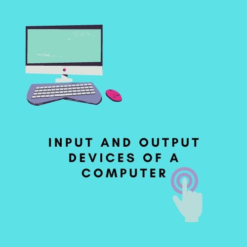 The Most Incredible Article About Input and Output Devices of a ...
