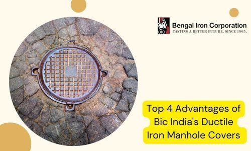 Top 4 Advantages of Bic India’s Ductile Iron Manhole Covers in the USA ...