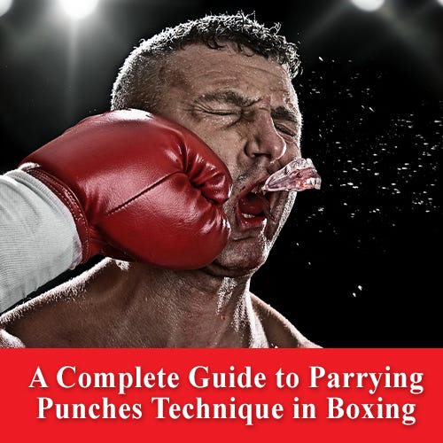 A Complete Guide to Parrying Punches technique in Boxing Punchboxing