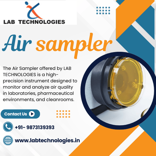 Air Sampler: Essential Equipment for Laboratory and Cleanroom Air Quality Monitoring