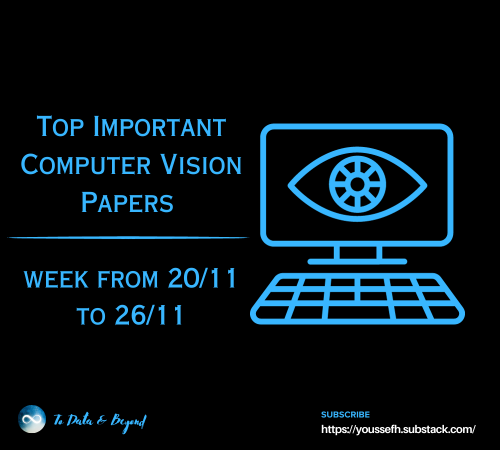 Top Important Computer Vision Papers for the Week from 20/11 to 26/11