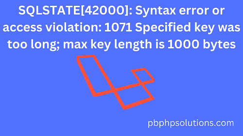 SQLSTATE[42000]: Syntax error or access violation: 1071 Specified key was  too long; max key length is 1000 bytes | by Bipsmedium | Medium