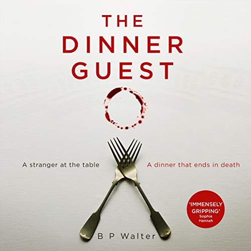 Summary of “The Dinner Guest” by B.P. Walter | by Spined Bookworm | Jul ...