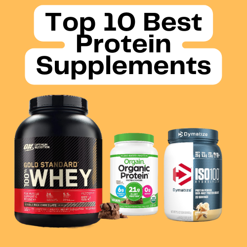 The Comprehensive Review of the Top 10 Best Protein Supplements by