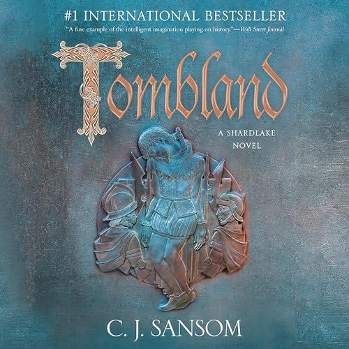 Unraveling the Mysteries of CJ Sansom’s “Tombland”: A Riveting Journey 
