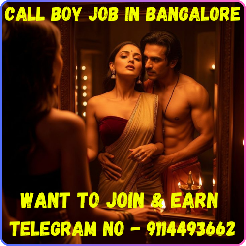 PREMIUM CALL BOY JOBS IN BANGALORE — HIGH PAY & GUARANTEED PRIVACY