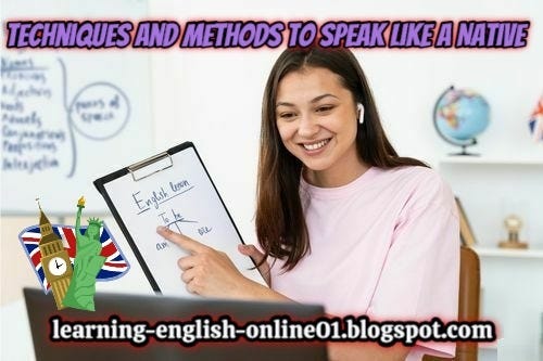 Mastering English: Techniques and Methods to Speak Like a Native - The  Greate Library - Medium