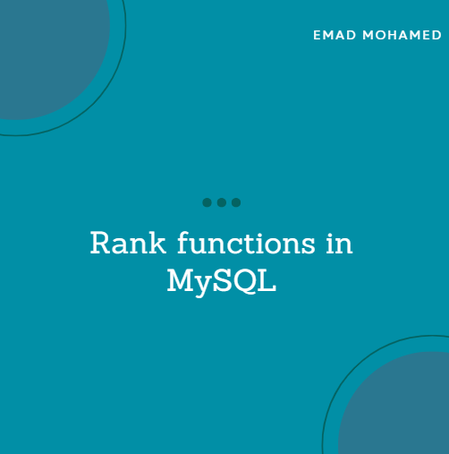 Rank functions in MySQL. Rank functions in MySQL are window… | by Emad ...