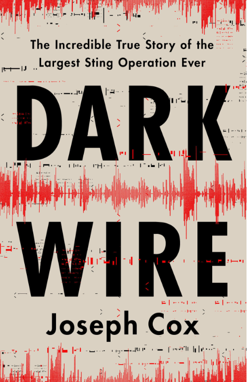 Dark Wire — Joseph Cox