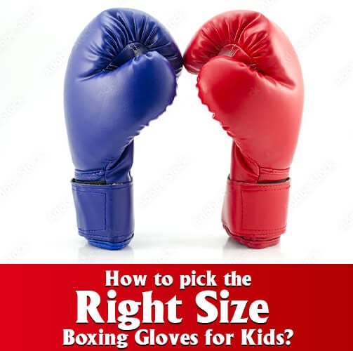 How to pick the right size Boxing Gloves for Kids? by