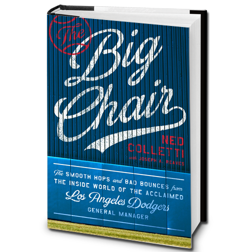 The Big Chair by Ned Colletti — A Book Review by Rick Canale Medium
