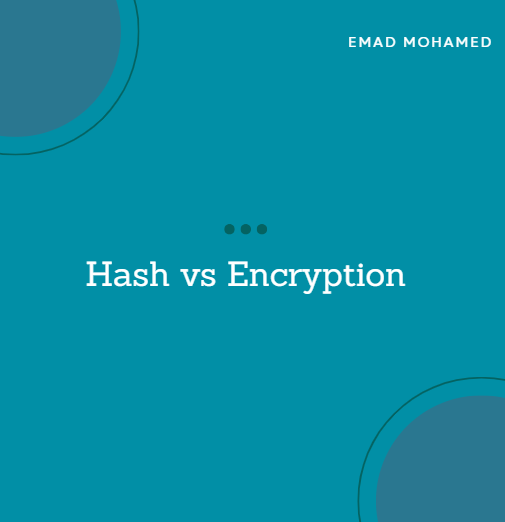 Hash vs Encryption. Hashing | by Emad Mohamed | Medium