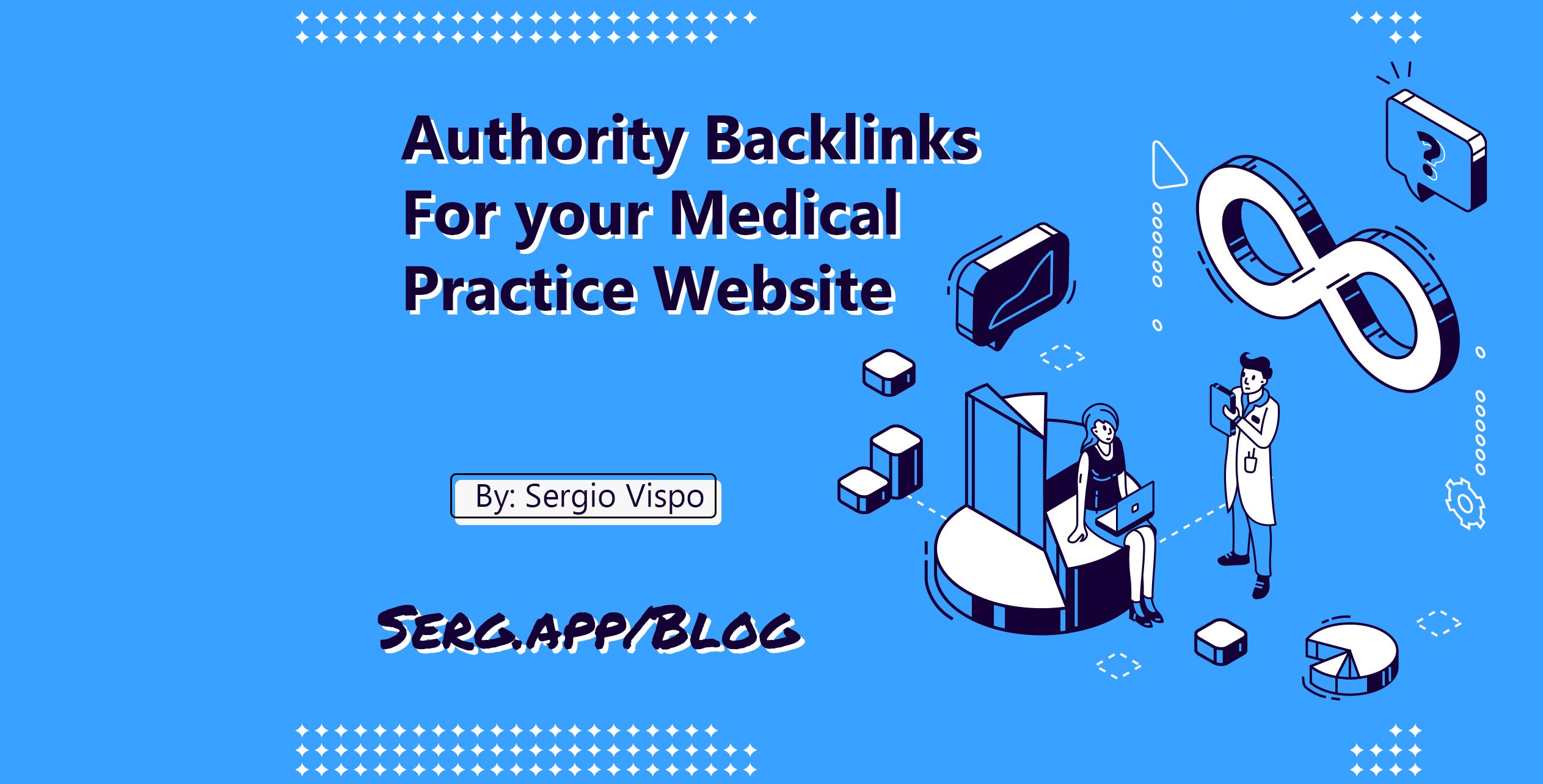How to get Authority Backlinks for your Medical Website, by Sergio Vispo