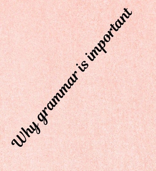 Why grammar is important by Nasrullah Jalbani Aug, 2023 Medium