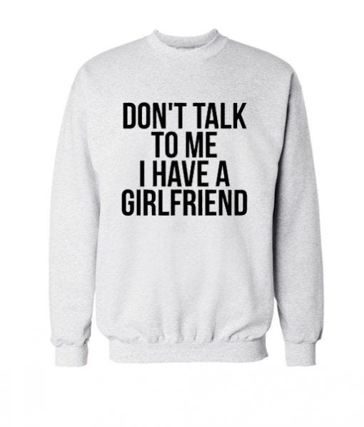 Don't Talk To Me I Have A Girlfriend