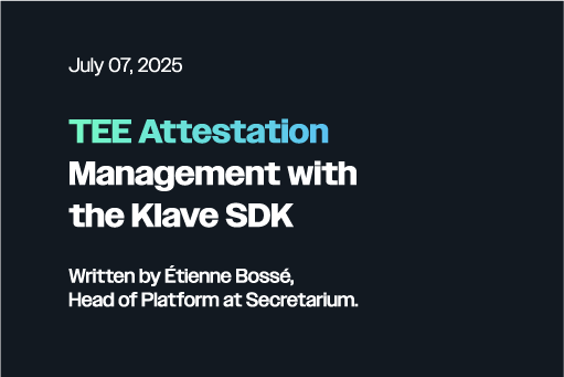 Trusted Execution Environments (TEEs) Attestation Management with the Klave SDK
