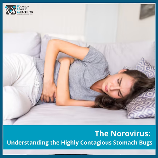 The Norovirus Understanding the Highly Contagious Stomach Bug by Family Care Centers Medical