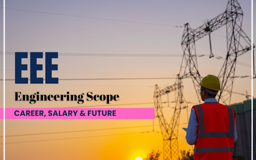 EEE Engineering Scope: Specializations, Career, Salary & Future Trend