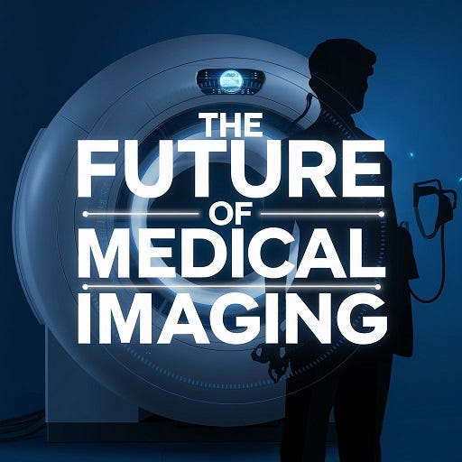 The Future of Medical Imaging