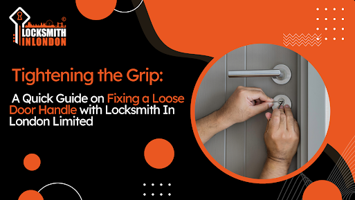 Tightening the Grip: A Quick Guide on Fixing a Loose Door Handle with  Locksmith in London Limited, by Locksmith in london, Feb, 2024