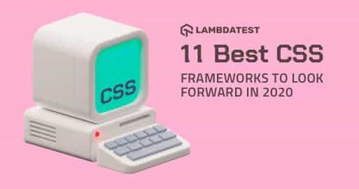 11 Best CSS Frameworks To Look Forward In 2023 | by Veethee Dixit | Medium
