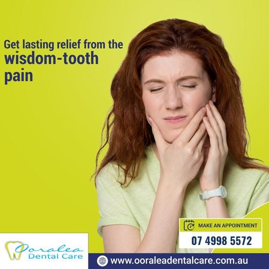 Get Lasting Relief From The WisdomTooth Pain Ooralea Dental Care
