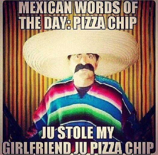 Top 15 Mexican Word Of The Day Memes - HumorNama - Medium