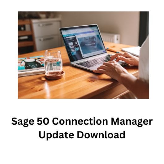 Sage 50 Connection Manager Update Download by Thomaslane Dec, 2023