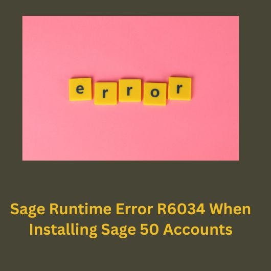 Sage Runtime Error R6034 When Installing Sage 50 Accounts by