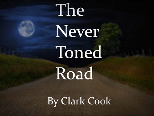 The Never-Toned Road. By Clark cook. | by Clark Cook | Oct, 2025 | Medium