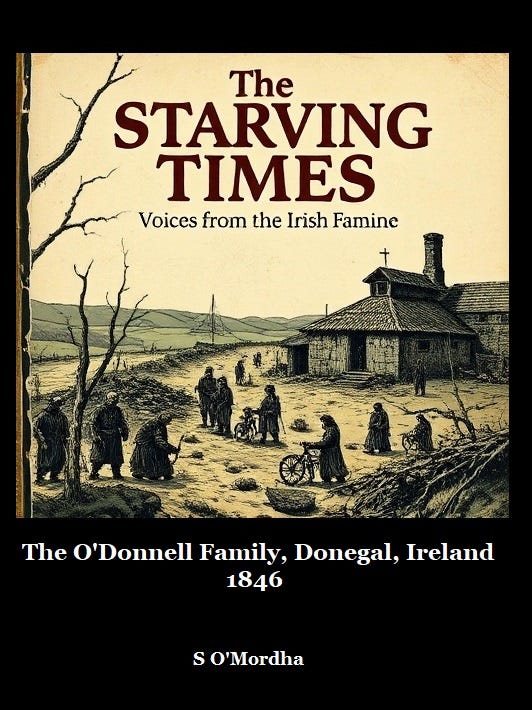 The Starving Times — Voices From The Irish Famine. Donegal -1846.