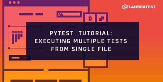 Pytest Tutorial: Executing Multiple Test Cases From Single File | by ...