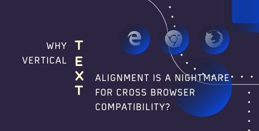 Why Vertical Text Orientation Is A Nightmare For Cross Browser  Compatibility? | by Nikhil | Medium