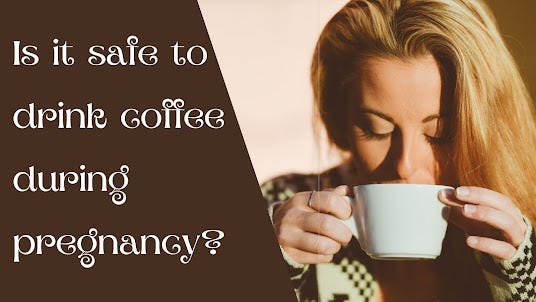 Can Pregnant Women Drink Coffee? Caffeine During Pregnancy, Explained
