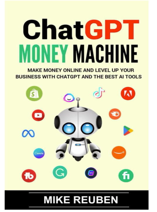 10 Lessons from “ChatGPT Money Machine” by Mike Re