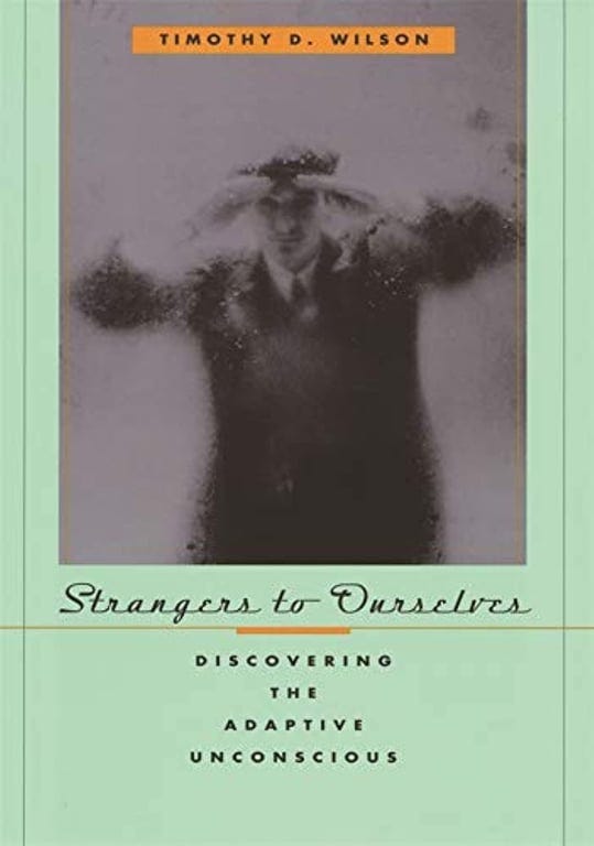Strangers to Ourselves Discovering the Adaptive Unconscious Book by Timothy D. Wilson Cover