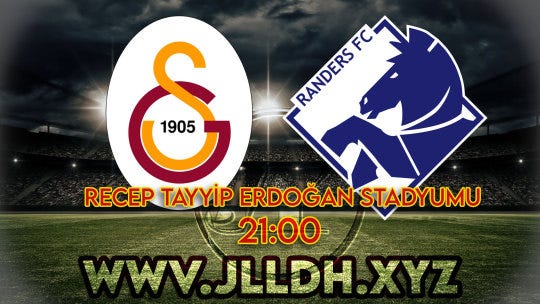Galatasaray — Randers Jestyayın izle