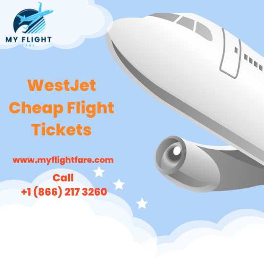 WestJet cheap flight tickets at Affordable price for your next
