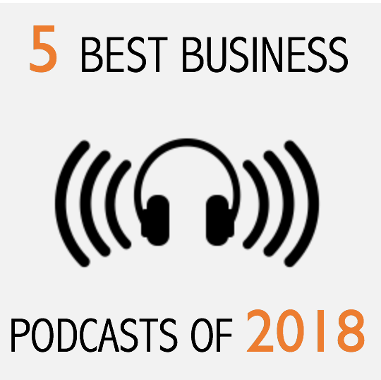5 Best Business Podcasts Of 2018. Check out my top 5 favorite business