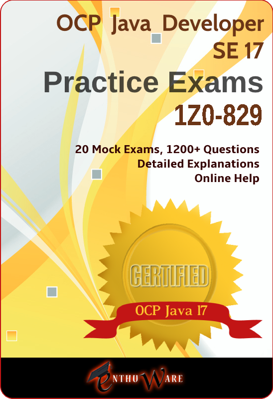 Exames práticos OCP Java SE 17, exame 1Z0–829. Apresentando 20 simulados, mais de 1.200 questões com explicações detalhadas e ajuda online. Certificado OCP Java 17 pela Enthuware.