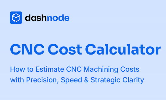 How Manufacturers Use CNC Cost Calculators to Win More RFQs