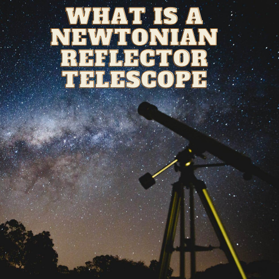 What is a newtonian reflector telescope by Best telescopes guide Medium
