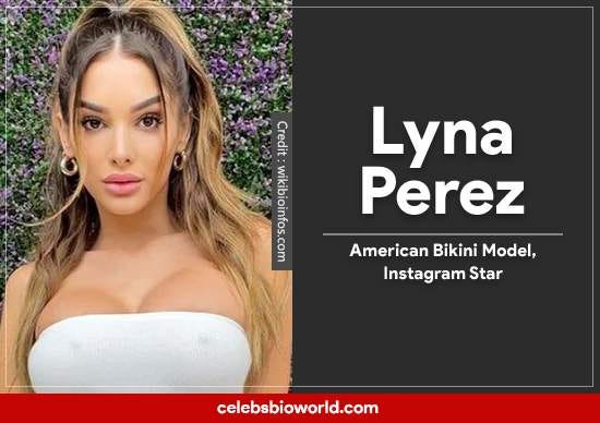 Lyna Perez Biography, age, Height, wiki, family, Boyfriend, Instagram Star,  Net worth | by celebsbioworld official | Medium